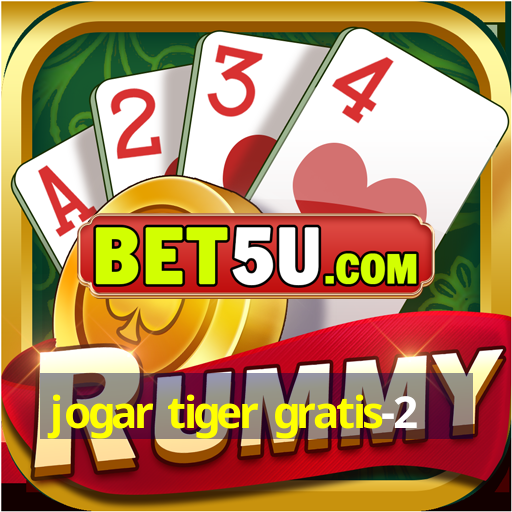 jogar tiger gratis